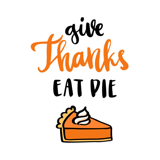 这幅手绘的标语是:“感恩，吃派”，这是一种时尚的书法风格，配上生奶油的南瓜派，是美国传统的感恩节甜点。可用于卡片、马克杯、海报、t恤、手机壳等。图片下载