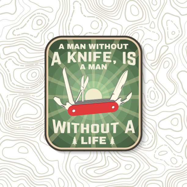 没有刀的人，就是没有生命的人。矢量补丁或贴纸。概念衬衫或标志，印刷，邮票或t。复古设计与口袋刀和松树剪影。野营报价。图片下载