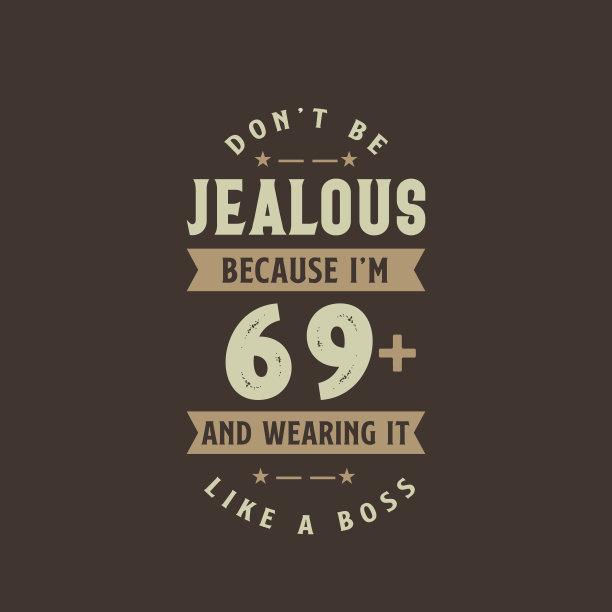 别嫉妒我已经69岁了还穿得像个老板，庆祝69岁生日图片下载