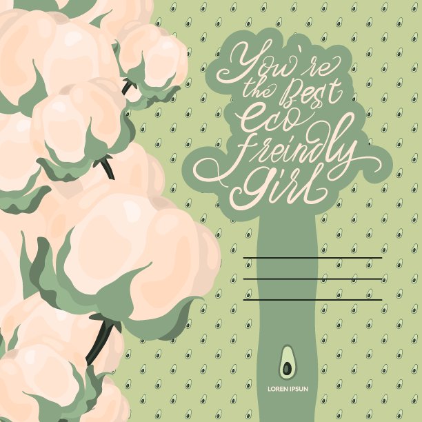 棉花花蕾，牛油果和字母元素的贺卡-你是最好的环保女孩。图片下载