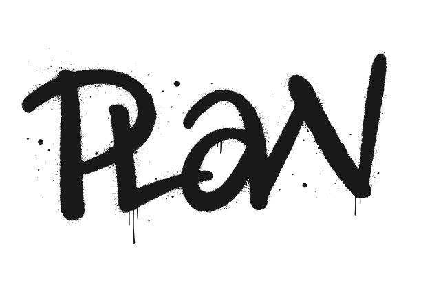 矢量插图。城市街头涂鸦风格。具有飞溅效果和掉落效果的计划口号。黑色字母，白色背景。印刷图形t恤，运动衫，业务，启动。励志名言。图片下载