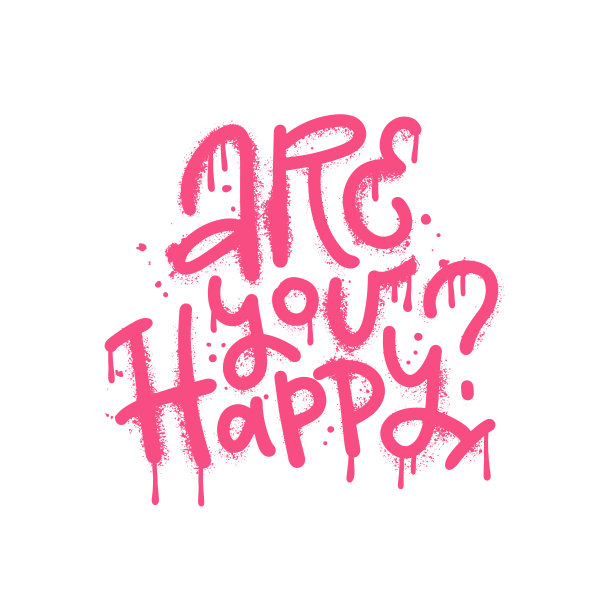 你快乐-城市街道涂鸦风格的口号与飞溅效果和下降。印刷图形t恤，海报。心理健康的概念，精神排毒，矢量纹理手绘插图图片下载