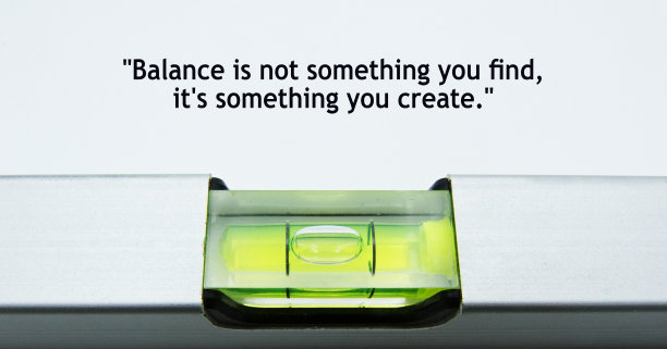 平衡不是你去寻找的，而是你去创造的。励志和鼓舞人心的名言。图片下载