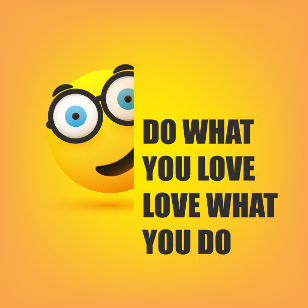 做你喜欢的事，爱你所做的事-励志名言，口号，说法图片下载